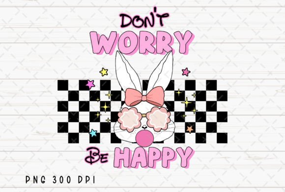Don't Worry Be Happy Easter Bunny PNG: A Playful Design Asset
