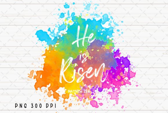 He is Risen Matthew 28:20 Easter Day PNG: Design Uses
